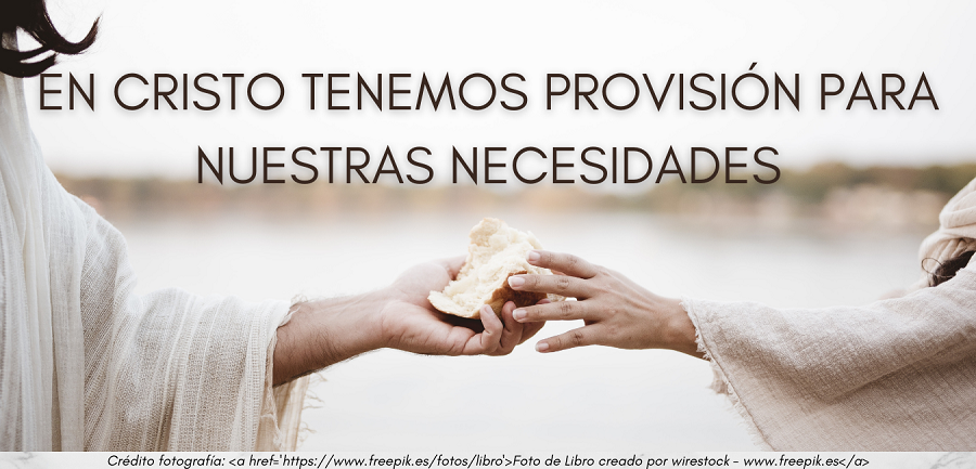 A Jesús le interesa nuestras necesidades materiales y podemos acudir a Él en oración por provisión. 