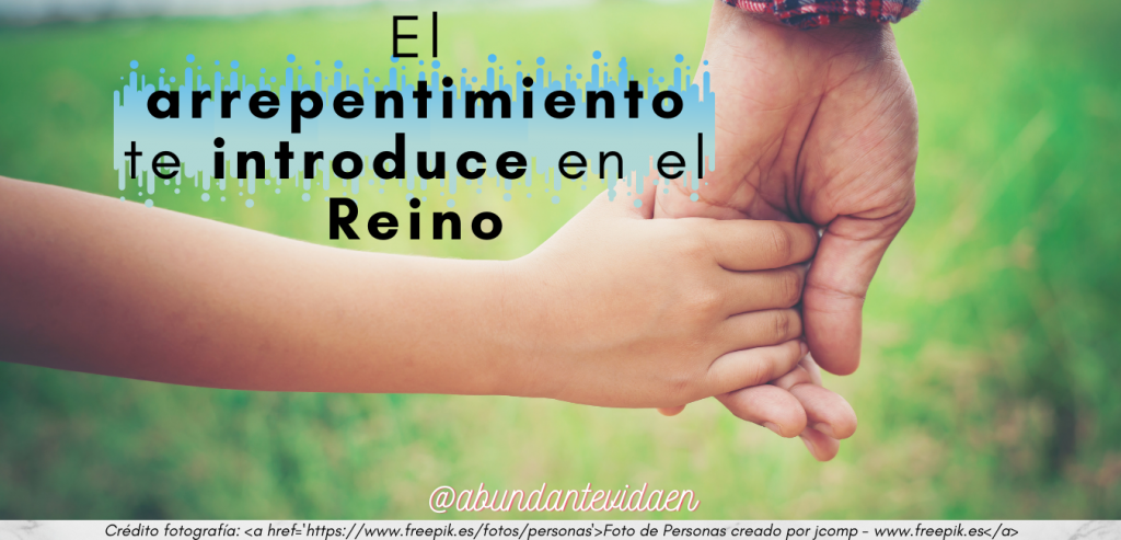 Arrepentirse es necesario para poder entrar al reino de Dios