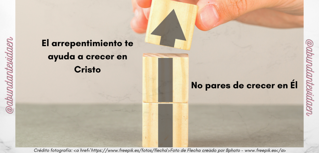 Si te equivocas, puedes arrepentirte. Este arrepentimiento te da crecimiento.